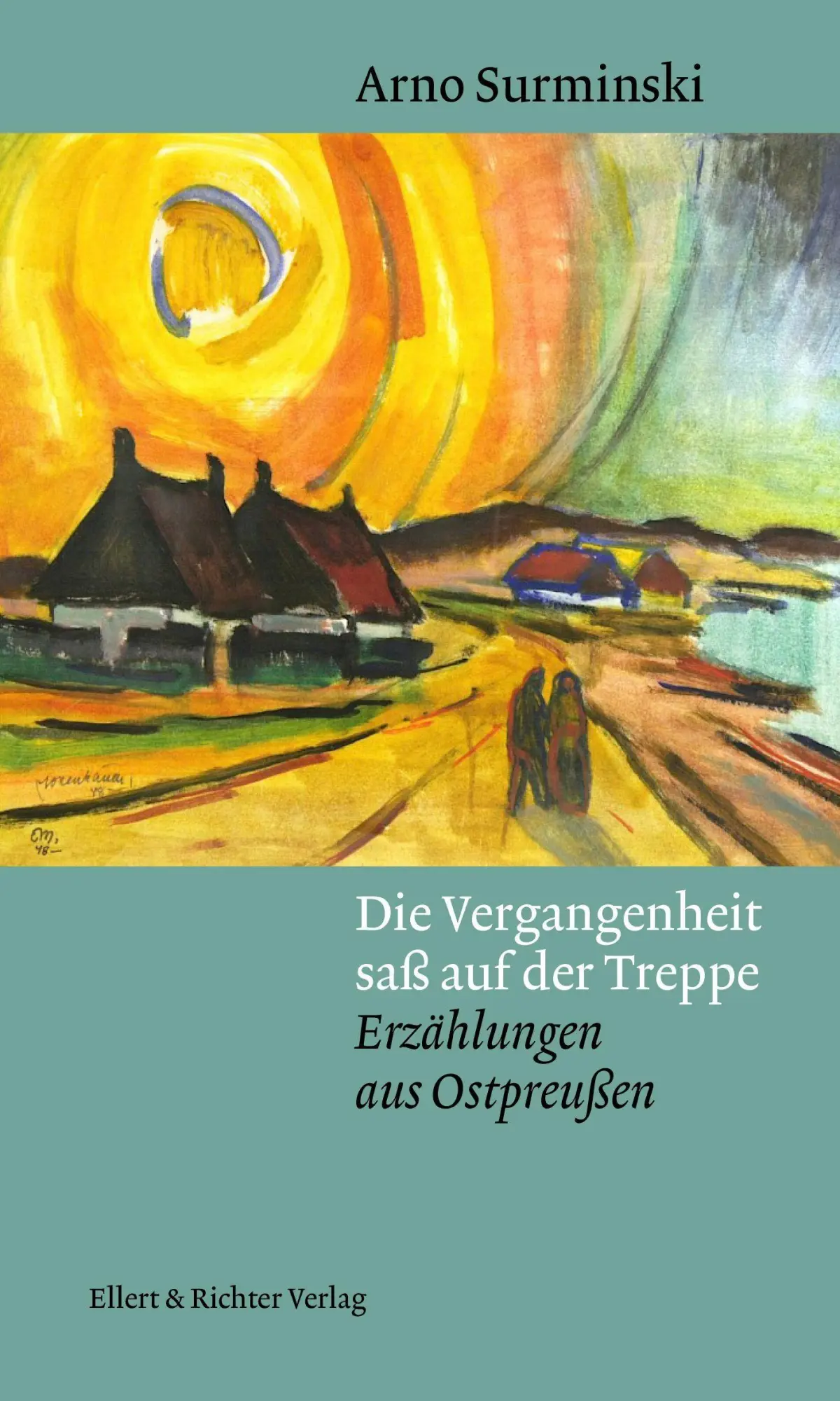 Cover: 9783831909193 | Die Vergangenheit saß auf der Treppe | Erzählungen aus Ostpreußen