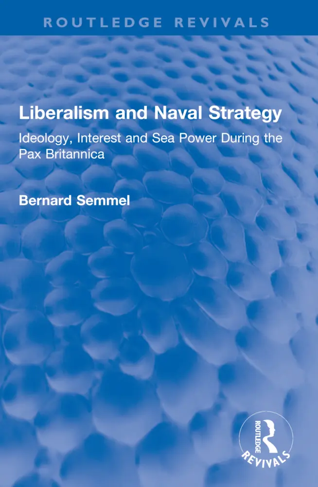 Cover: 9781032549293 | Liberalism and Naval Strategy | Bernard Semmel | Taschenbuch | 2025