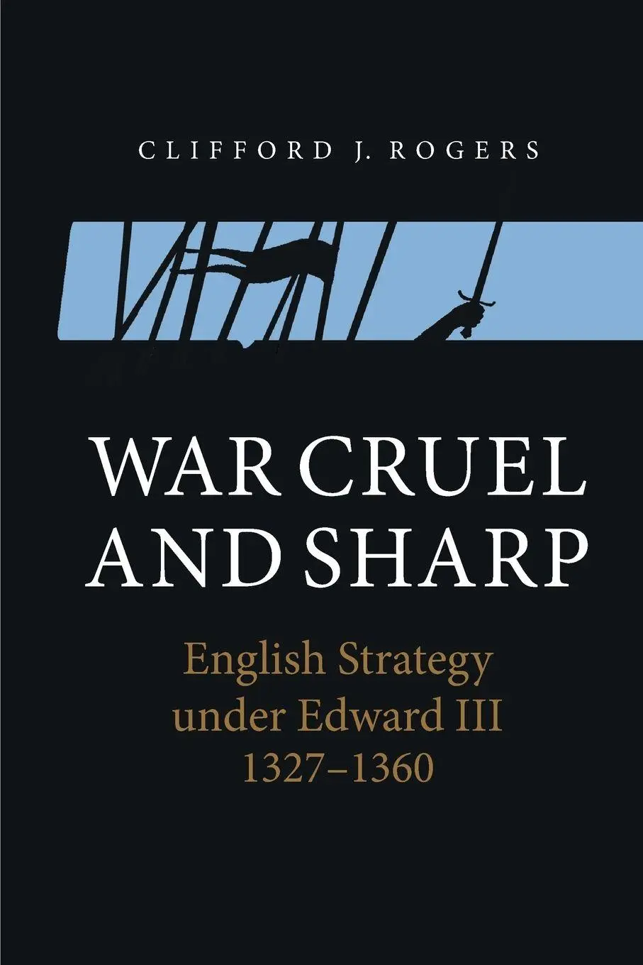 Cover: 9781843839293 | War Cruel and Sharp | English Strategy Under Edward III, 1327-1360