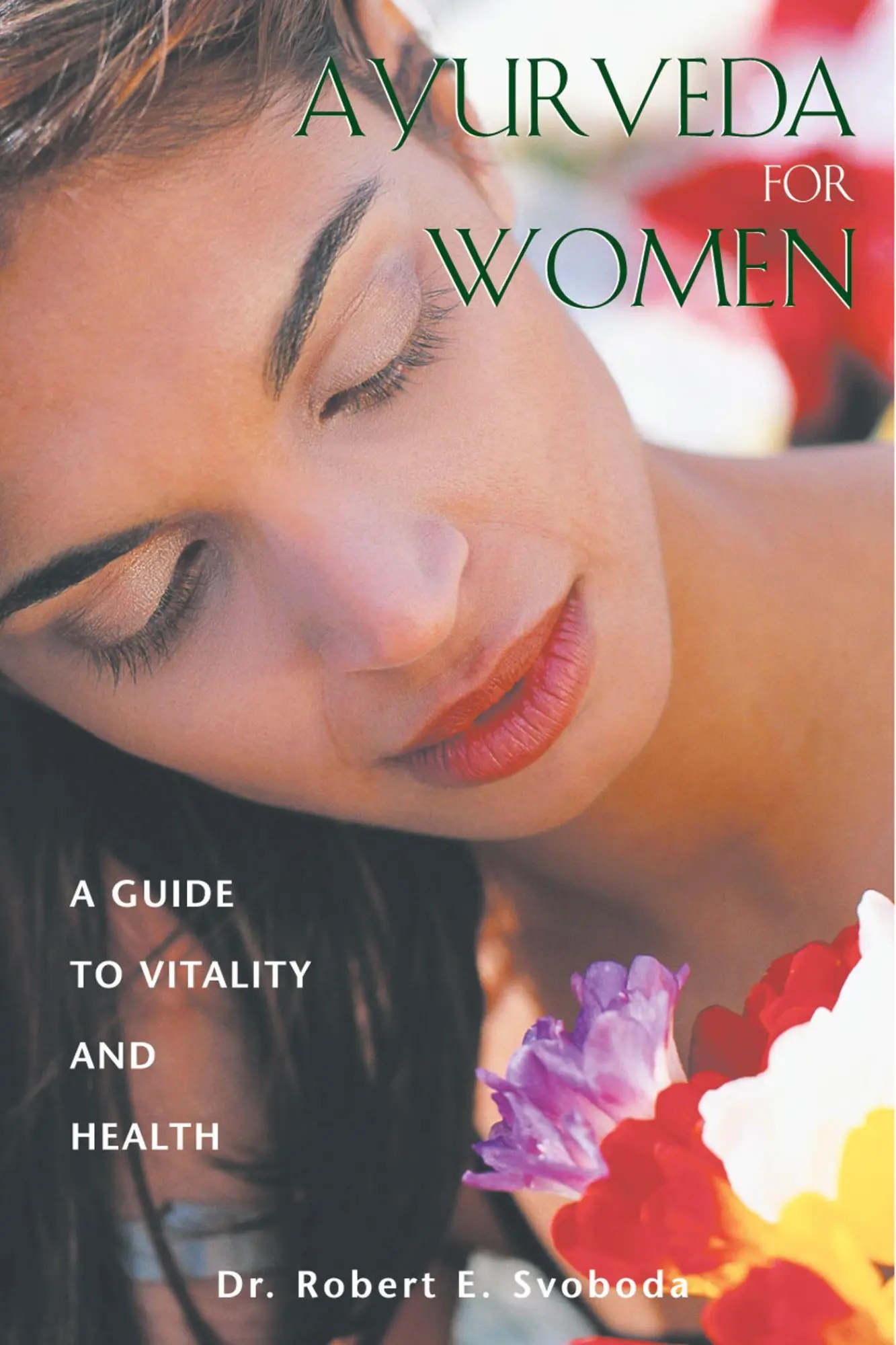 Cover: 9780892819393 | Ayurveda for Women | A Guide to Vitality and Health | Svoboda | Buch