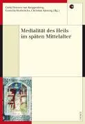 Cover: 9783034009393 | Medialität des Heils im späten Mittelalter | Barbara Dietrich (u. a.)