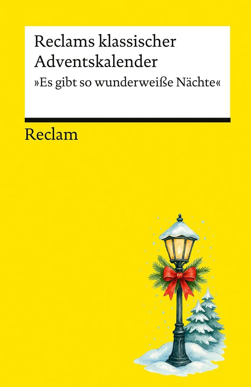 Cover: 9783150149393 | Reclams klassischer Adventskalender. Es gibt so wunderweiße Nächte