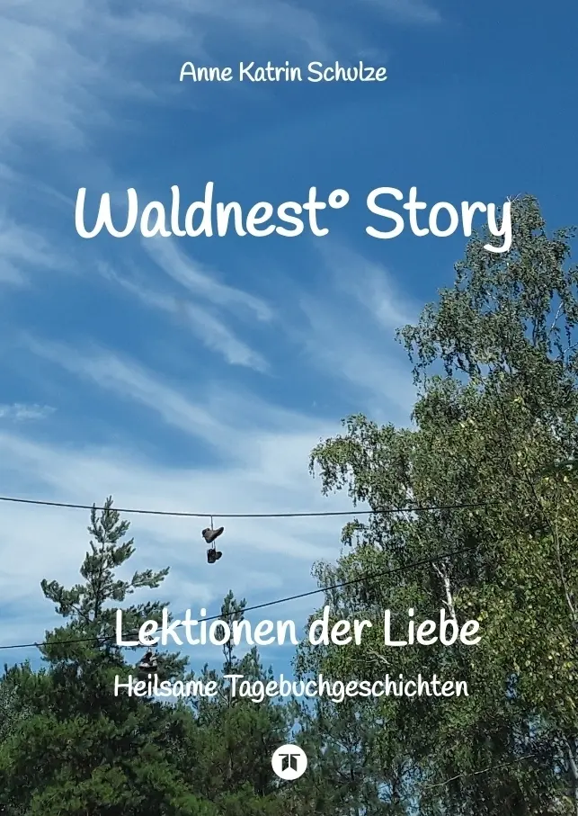 Cover: 9783384199393 | Waldnest° Story | Lektionen der Liebe - Heilsame Tagebuchgeschichten
