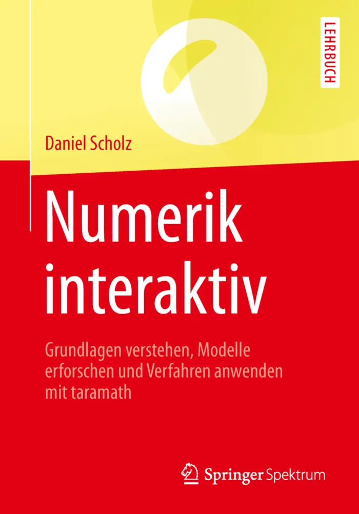 Cover: 9783662529393 | Numerik interaktiv | Daniel Scholz | Taschenbuch | xiv | Deutsch