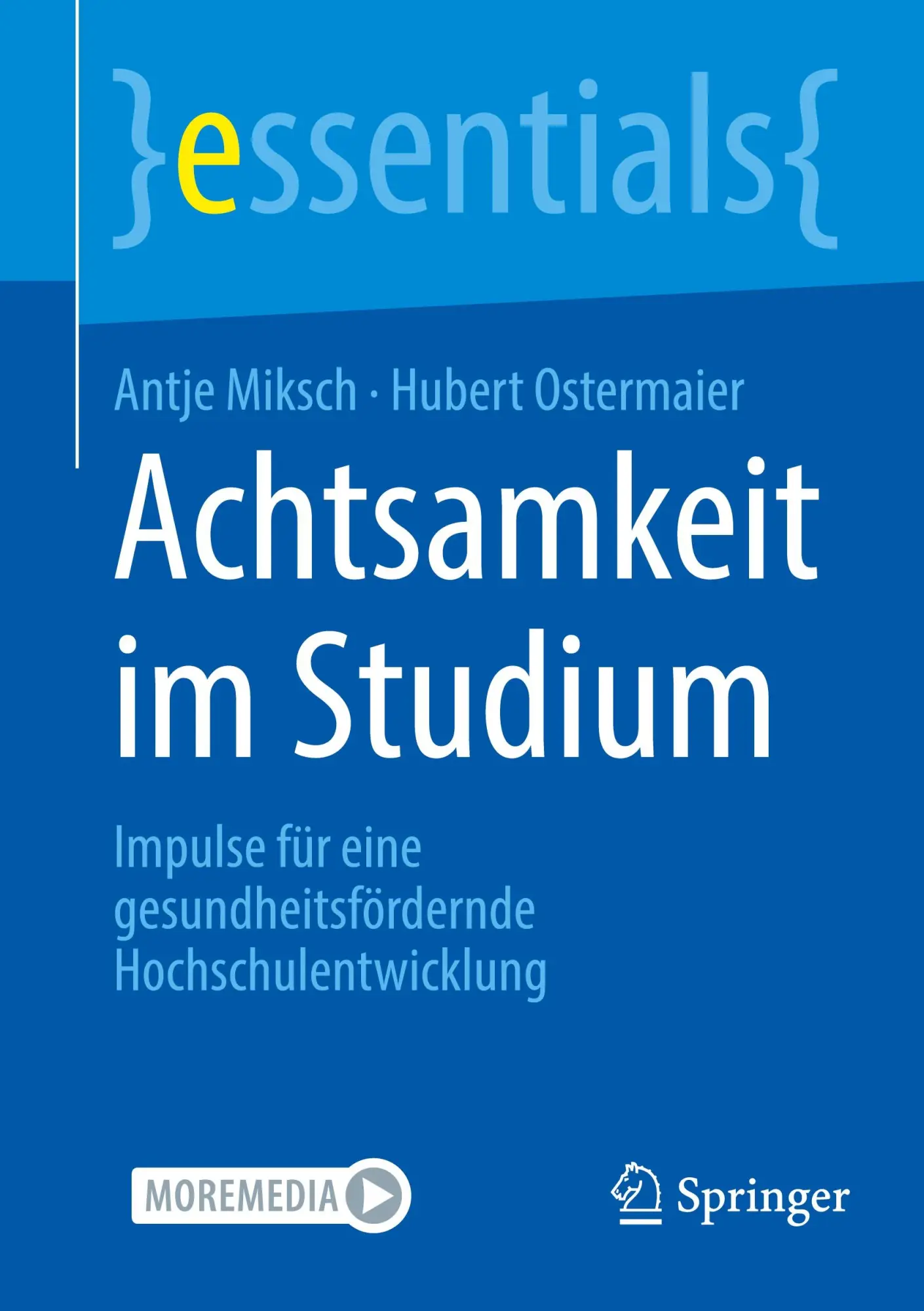 Cover: 9783662699393 | Achtsamkeit im Studium | Antje Miksch (u. a.) | Taschenbuch | xiii