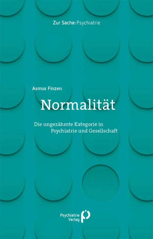 Cover: 9783884149393 | Normalität | Die ungezähmte Kategorie in Psychiatrie und Gesellschaft