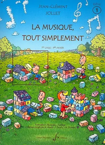 Cover: 9790043069393 | La Musique Tout Simplement Volume 1 Eleve | Jean-Clément Jollet | Buch