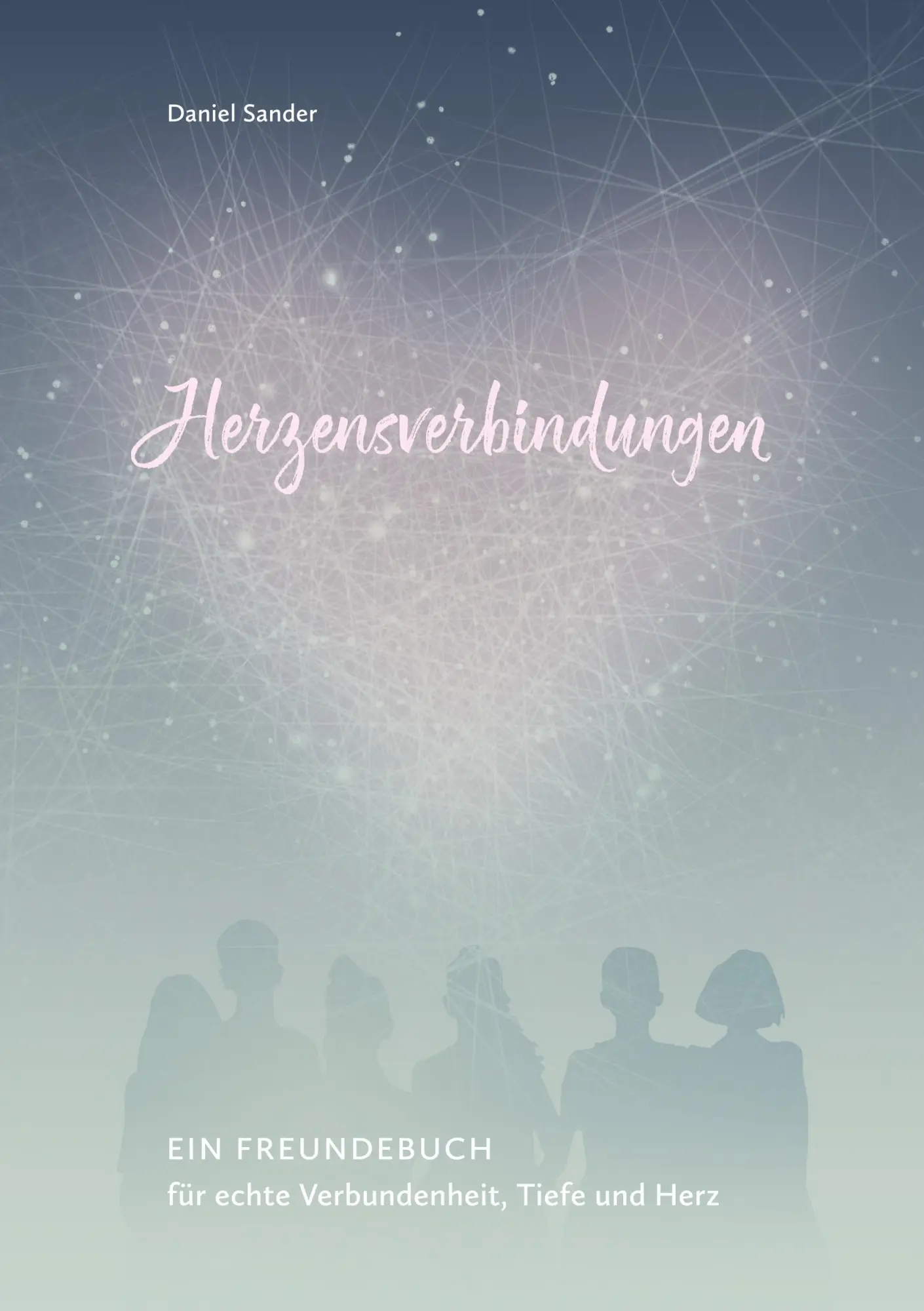 Cover: 9783695119493 | Herzensverbindungen | Daniel Sander | Taschenbuch | 120 S. | Deutsch