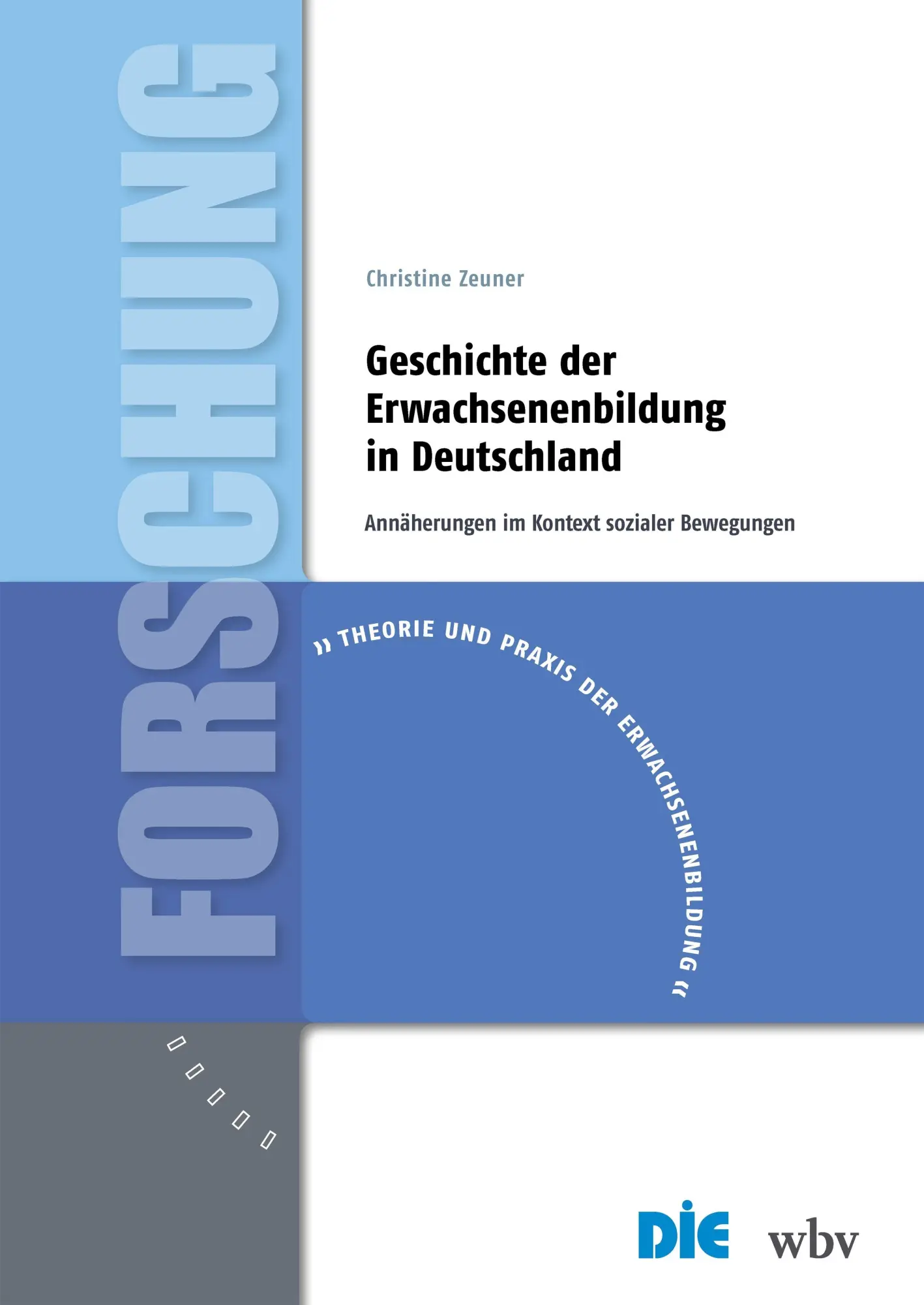 Cover: 9783763979493 | Geschichte der Erwachsenenbildung in Deutschland | Christine Zeuner