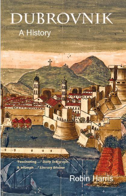 Dubrovnik | A History | Robin Harris | Taschenbuch | Kartoniert / Broschiert | Englisch | 2006 | EAN 9780863569593 - Harris, Robin