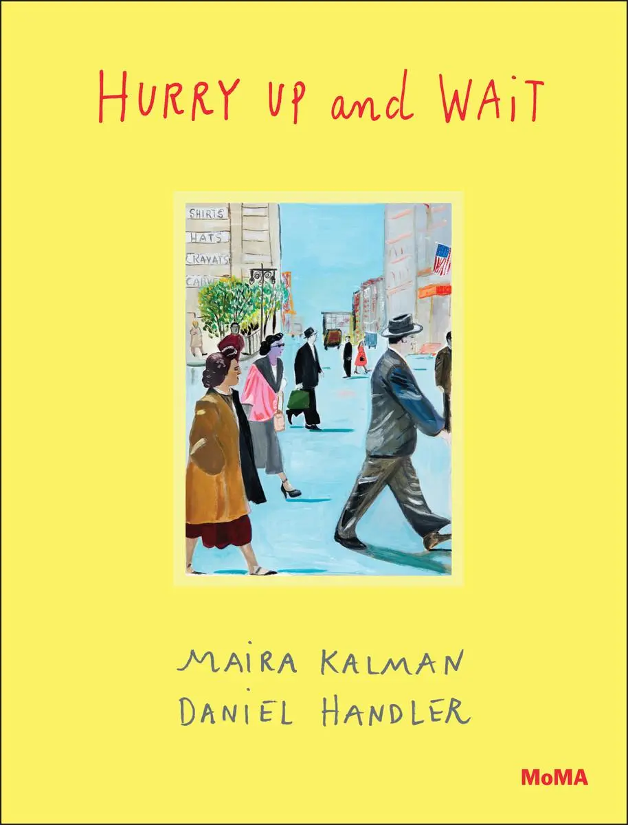 Cover: 9780870709593 | Hurry Up and Wait | Maira Kalman (u. a.) | Buch | Gebunden | Englisch