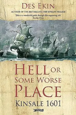 Cover: 9781847179593 | Hell or Some Worse Place: Kinsale 1601 | Des Ekin | Taschenbuch | 2018