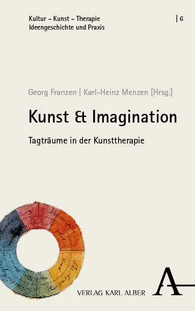 Cover: 9783495989593 | Kunst &amp; Imagination | Tagträume in der Kunsttherapie | Franzen (u. a.)