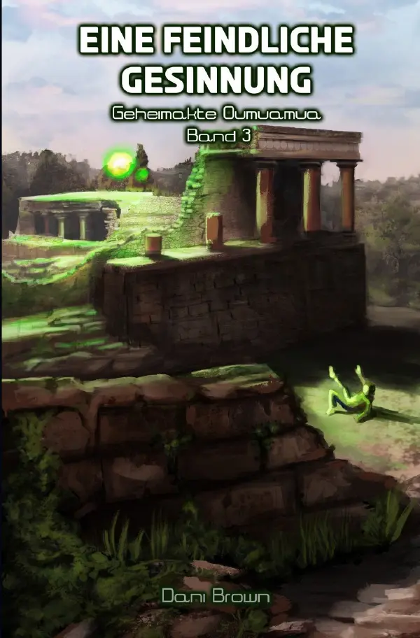 Cover: 9783565039593 | Feindliche Gesinnung | Geheimakte Oumuamua. DE | Dani Brown | Buch