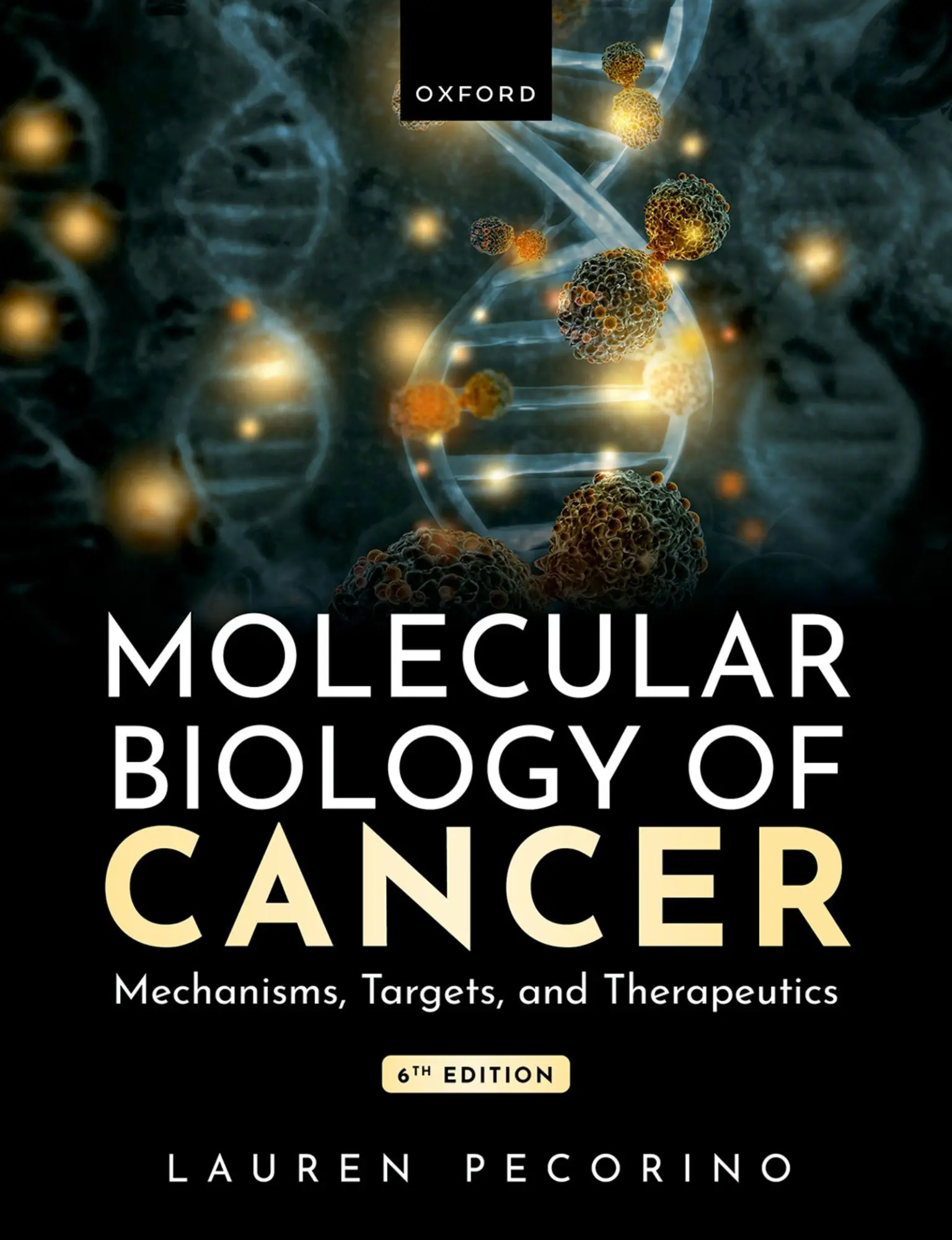 Cover: 9780198899693 | Molecular Biology of Cancer | Mechanisms, Targets, and Therapeutics