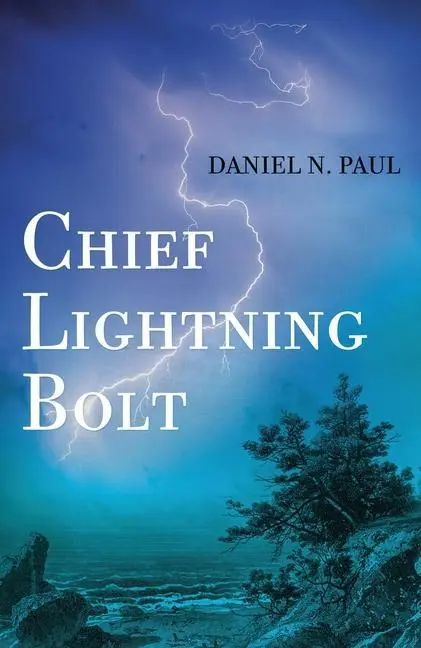Cover: 9781552669693 | Paul, D: Chief Lightning Bolt | Daniel N. Paul | Taschenbuch | 2018