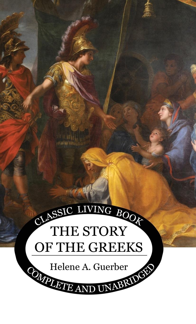 Cover: 9781922619693 | The Story of the Greeks | Helene Guerber | Buch | Gebunden | Englisch