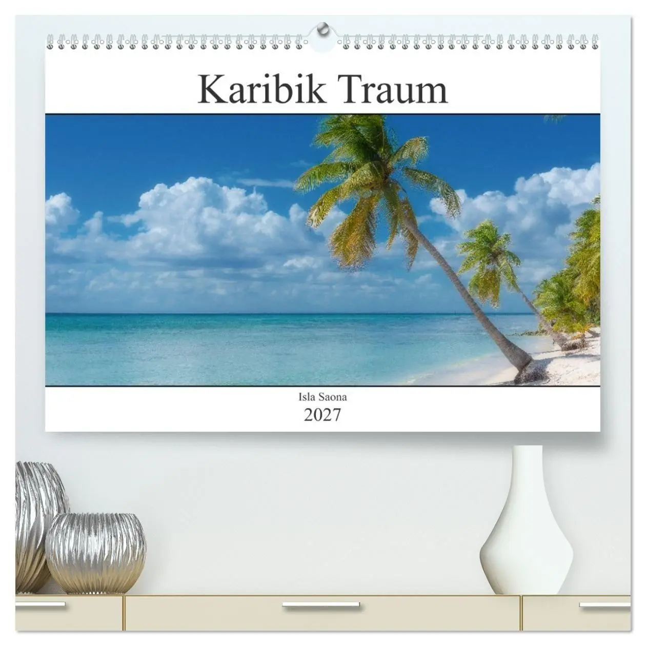Cover: 9783569469693 | Karibik Traum Isla Saona (hochwertiger Premium Wandkalender 2027...