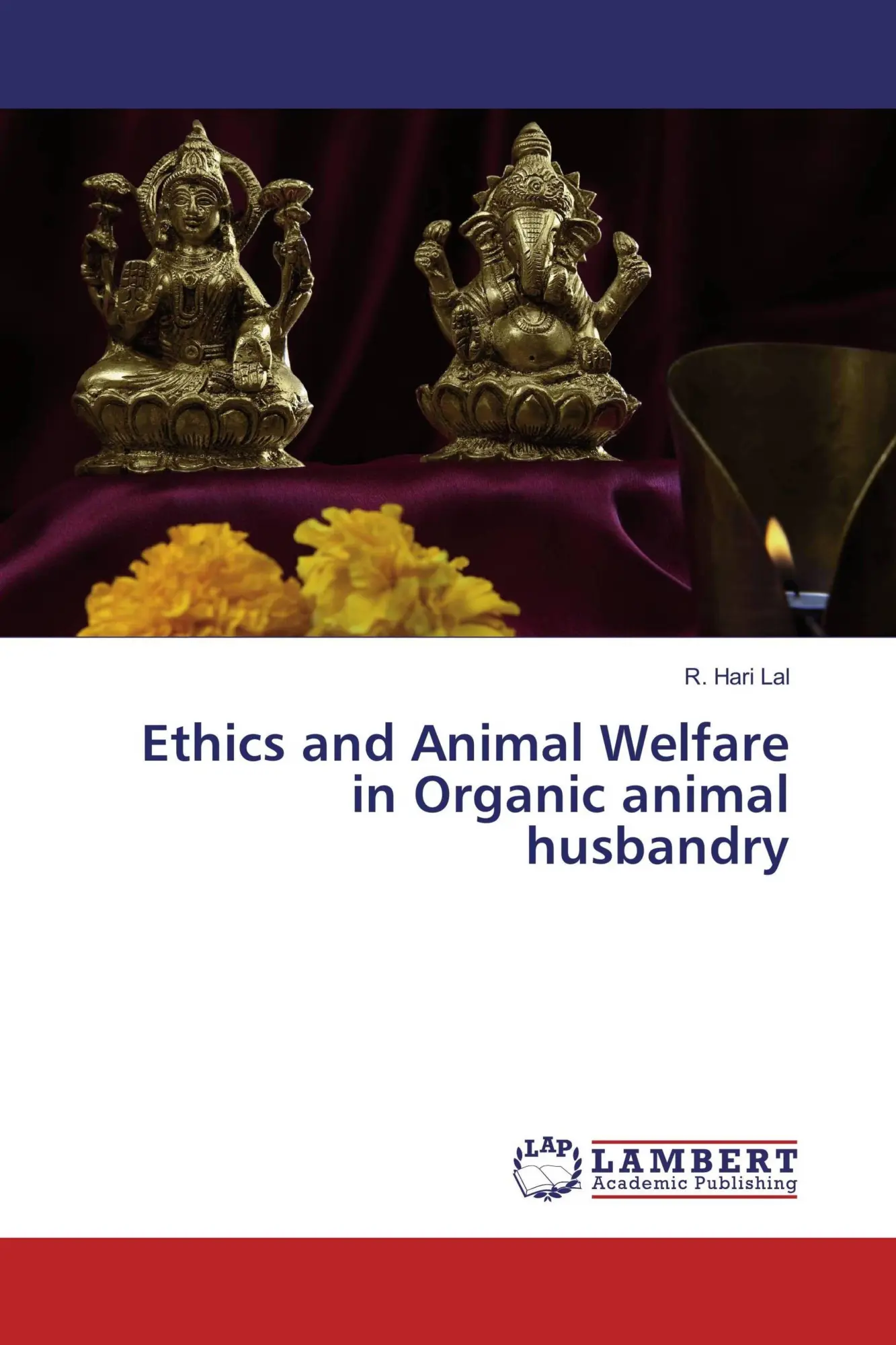 Cover: 9783659799693 | Ethics and Animal Welfare in Organic animal husbandry | R. Hari Lal