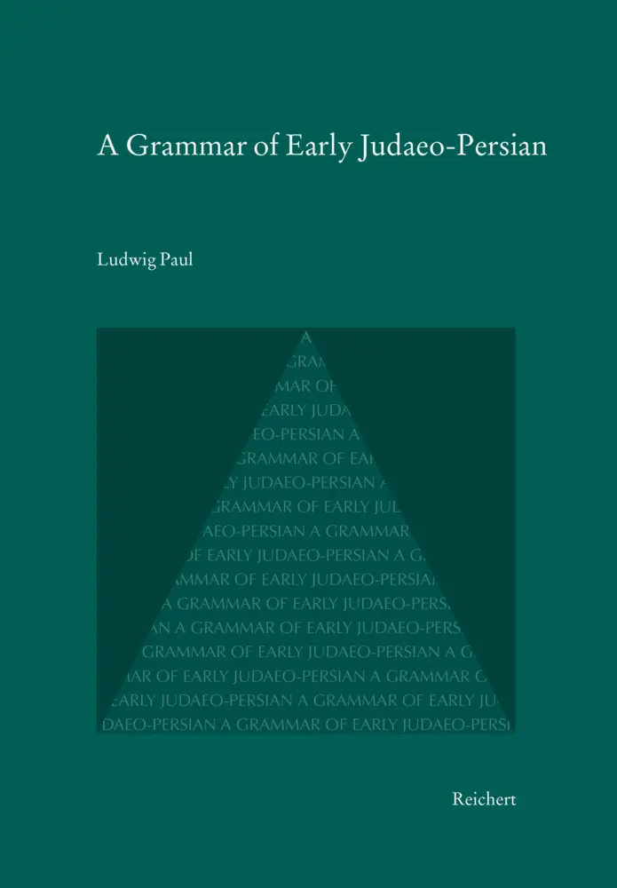 Cover: 9783895009693 | A Grammar of Early Judaeo-Persian | Ludwig Paul | Buch | Englisch