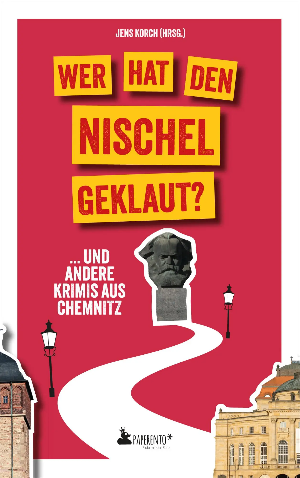 Cover: 9783947409693 | Wer hat den Nischel geklaut? ... und andere Krimis aus Chemnitz | Buch