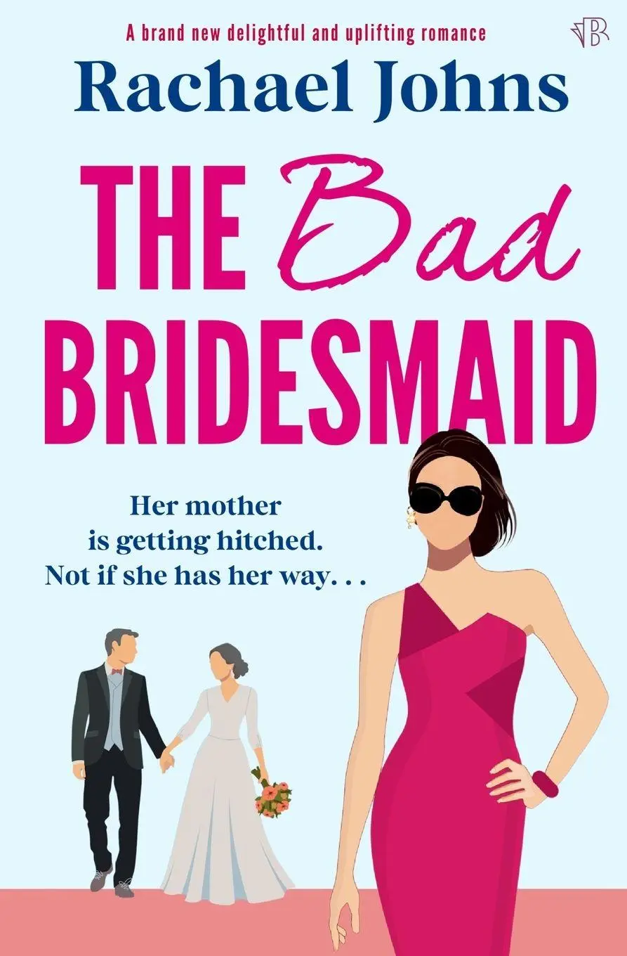 Cover: 9781917449793 | The Bad Bridesmaid | Rachael Johns | Taschenbuch | Englisch | 2025
