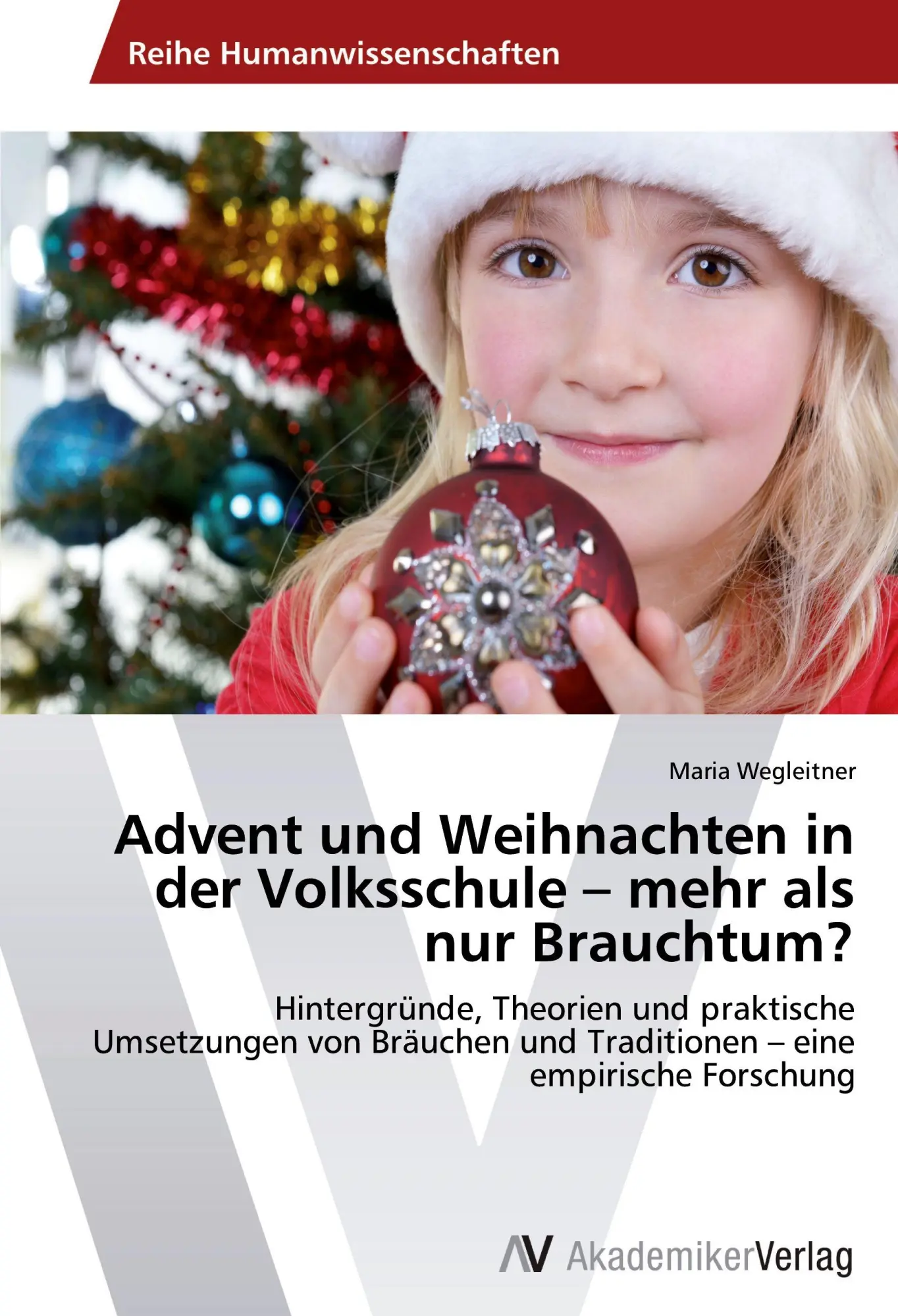 Cover: 9783639679793 | Advent und Weihnachten in der Volksschule - mehr als nur Brauchtum?