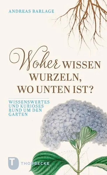 Cover: 9783799519793 | Woher wissen Wurzeln, wo unten ist? | Andreas Barlage | Taschenbuch