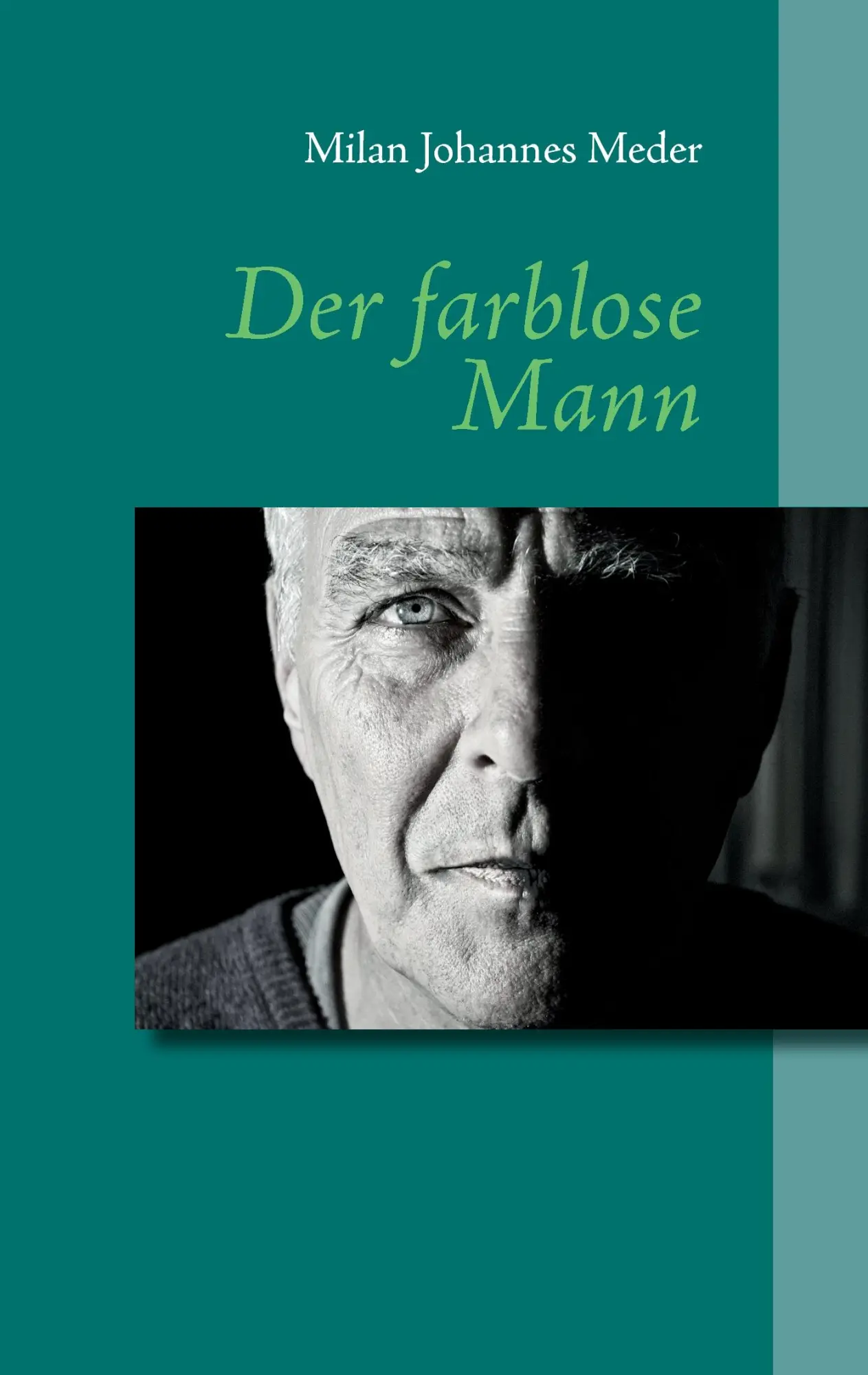 Cover: 9783837059793 | Der farblose Mann | Milan Johannes Meder | Taschenbuch | 28 S. | 2016