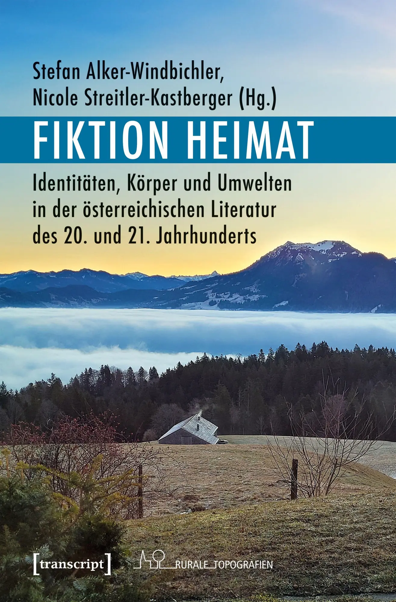 Cover: 9783837679793 | Fiktion Heimat | Stefan Alker-Windbichler (u. a.) | Taschenbuch | 2026