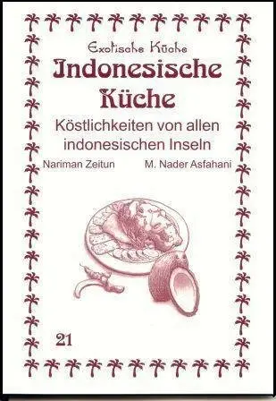 Cover: 9783927459793 | Indonesische Küche, 21 Teile | Nariman Zeitun (u. a.) | Deutsch | 2008