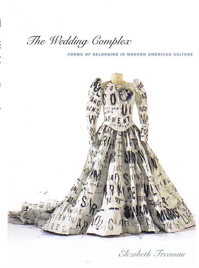 Cover: 9780822329893 | The Wedding Complex | Forms of Belonging in Modern American Culture