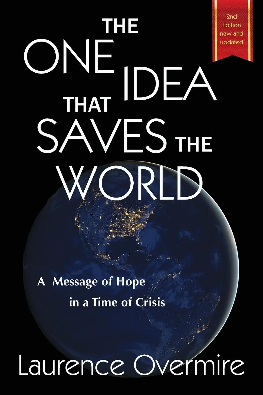 Cover: 9780979539893 | The One Idea That Saves The World | Laurence Overmire | Taschenbuch