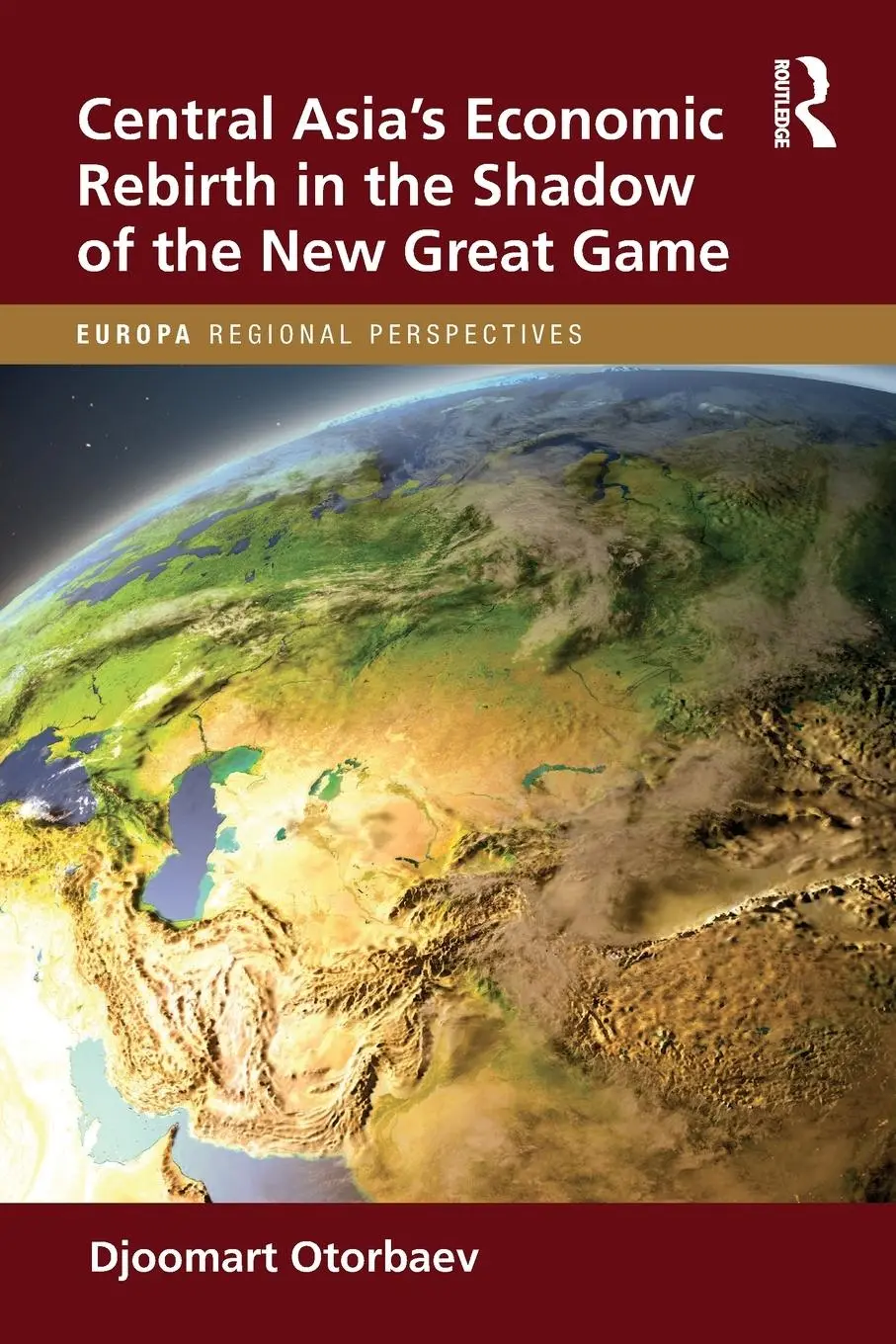 Cover: 9781032419893 | Central Asia's Economic Rebirth in the Shadow of the New Great Game