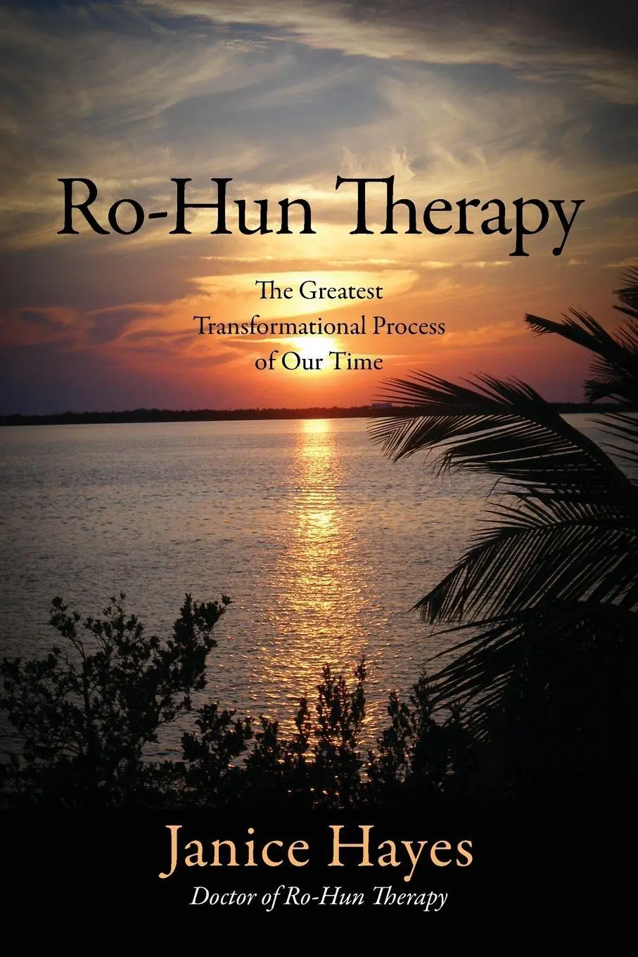 Cover: 9781478709893 | Ro-Hun Therapy | The Greatest Transformational Process of Our Time