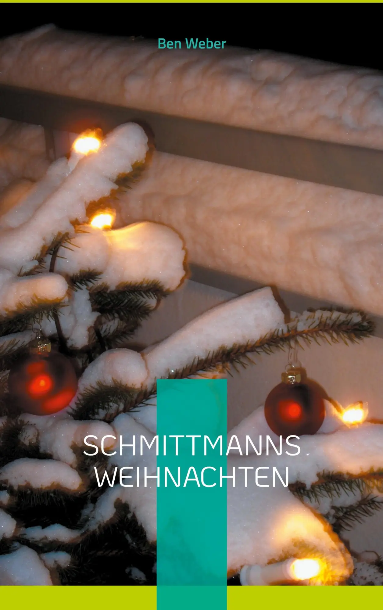 Cover: 9783752669893 | Schmittmanns Weihnachten | Ben Weber | Taschenbuch | 28 S. | Deutsch