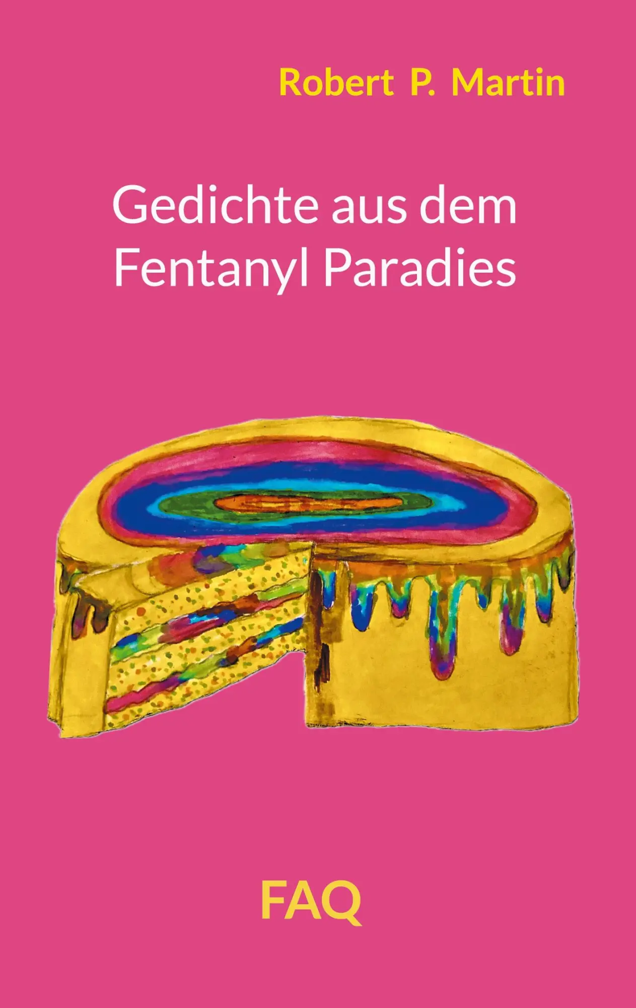 Cover: 9783819229893 | Gedichte aus dem Fentanyl Paradies | Robert P. Martin | Taschenbuch