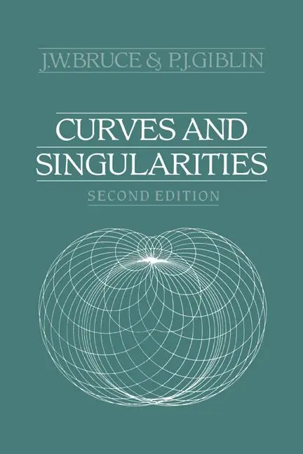 Cover: 9780521429993 | Curves and Singularities | J. W. Bruce (u. a.) | Taschenbuch | 1992 Cover: 9780521429993 | Curves and Singularities | J. W. Bruce (u. a.) | Taschenbuch | 1992