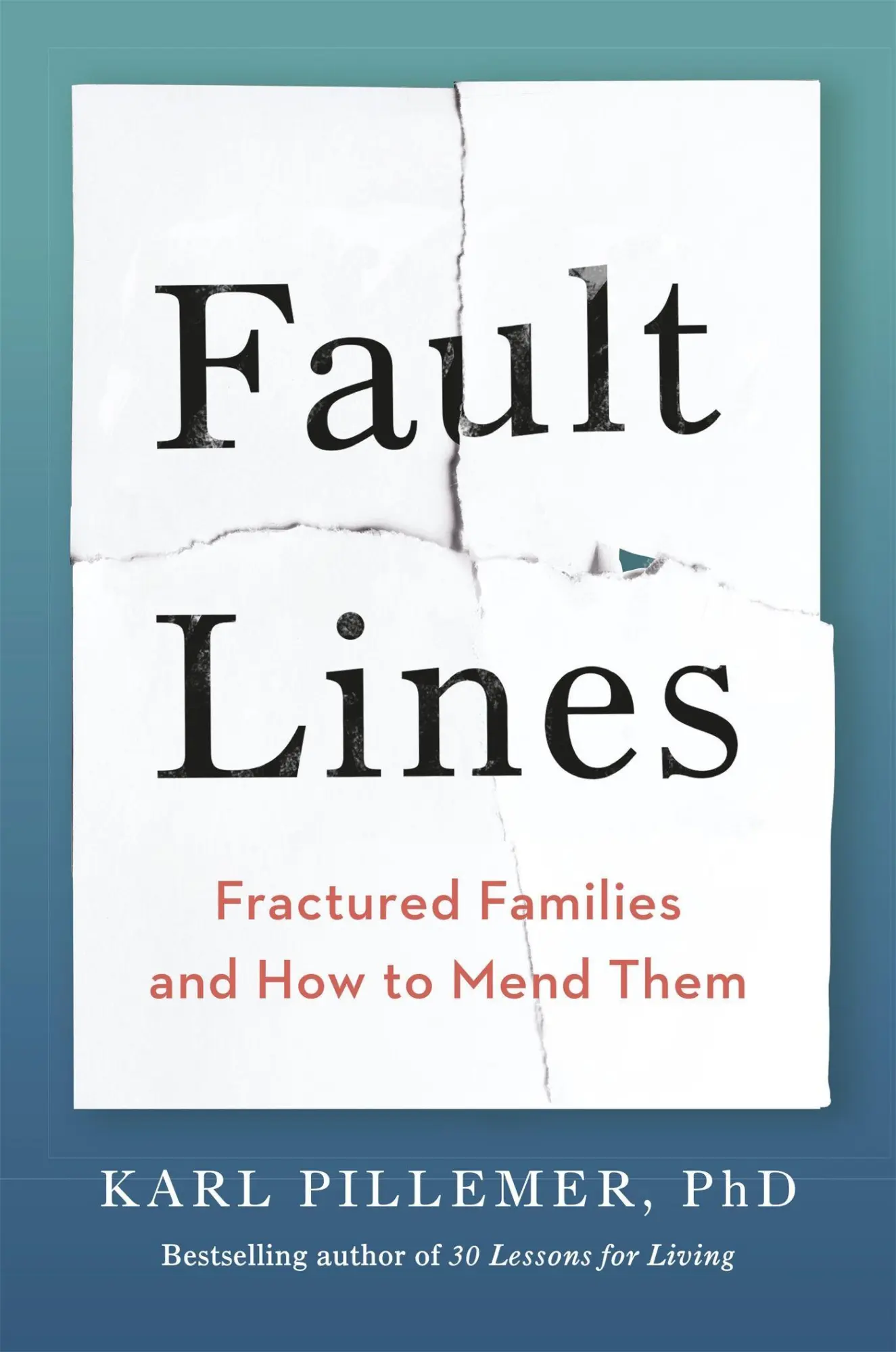 Cover: 9781529349993 | Fault Lines | Fractured Families and How to Mend Them | Karl Pillemer