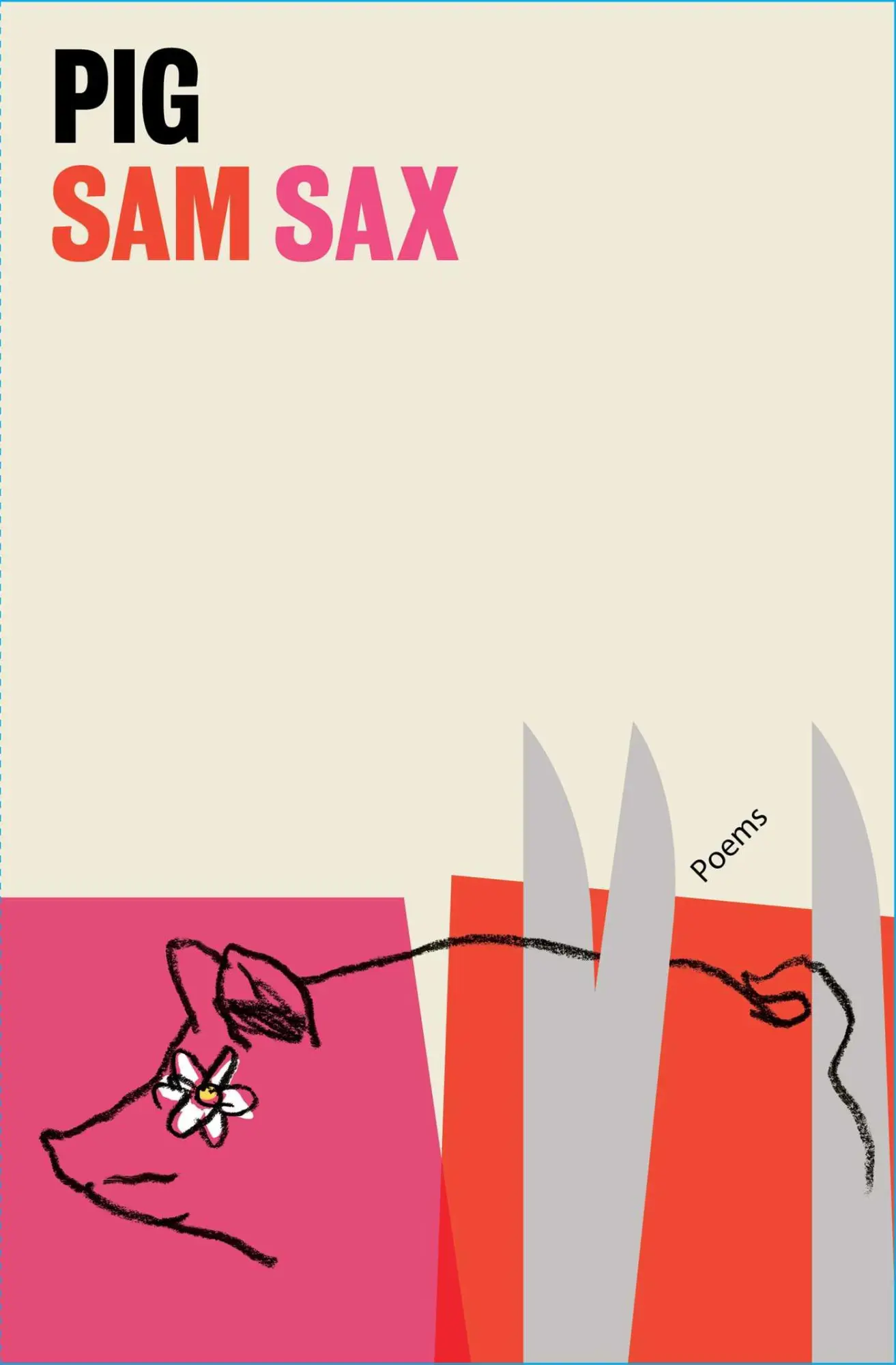 Cover: 9781668019993 | Pig | Poems | Sam Sax | Taschenbuch | Kartoniert / Broschiert | 2023