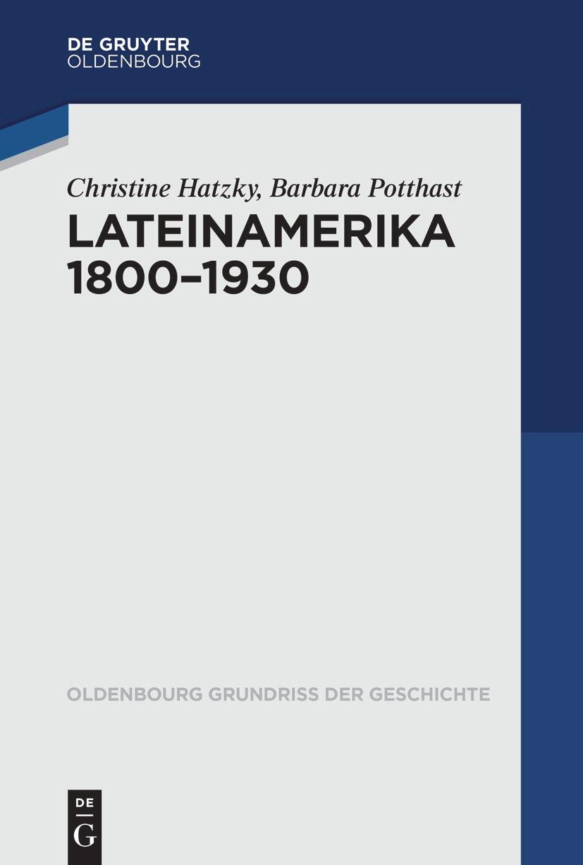 Cover: 9783110349993 | Lateinamerika 1800-1930 | Christine Hatzky (u. a.) | Taschenbuch | X