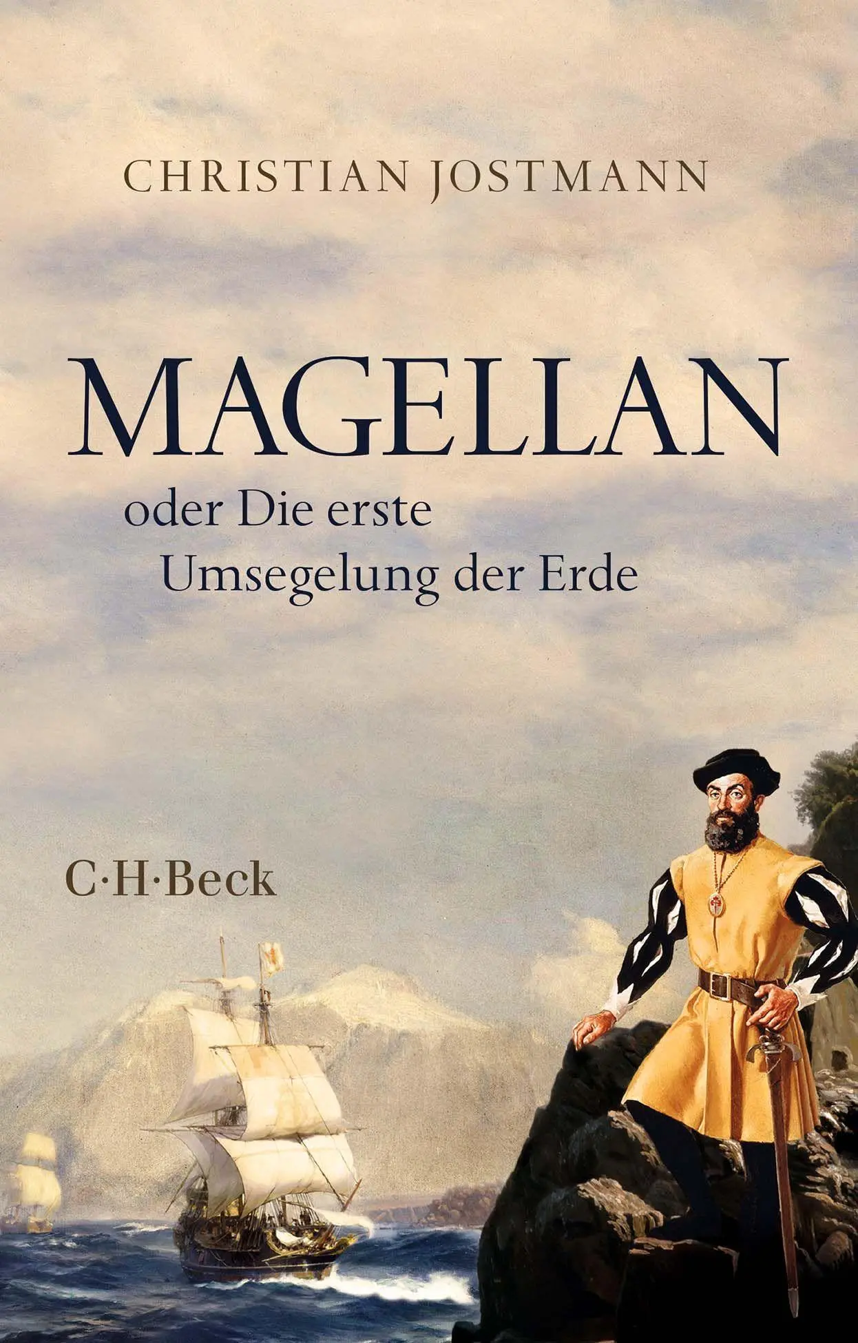 Cover: 9783406839993 | Magellan | oder Die erste Umsegelung der Erde | Christian Jostmann