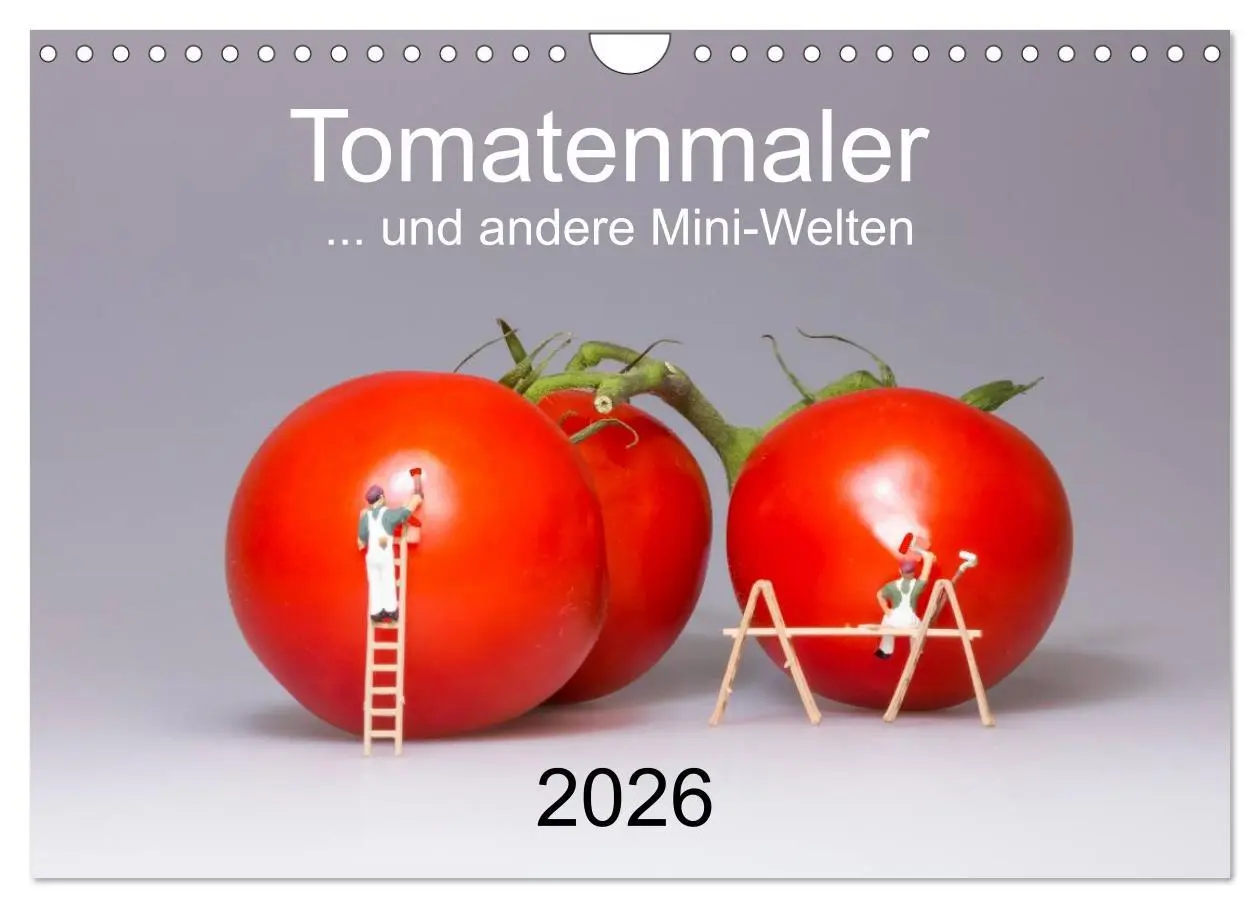 Cover: 9783516039993 | Tomatenmaler ... und andere Mini-Welten (Wandkalender 2026 DIN A4...