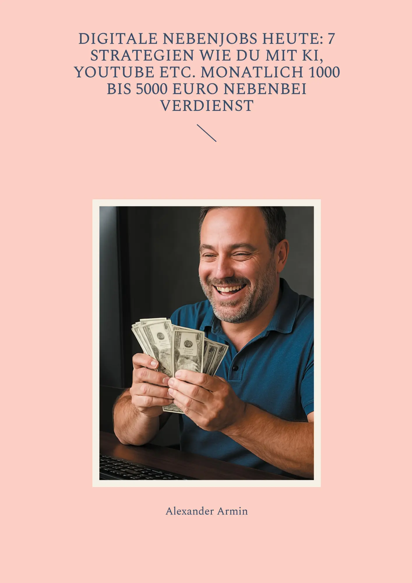 Cover: 9783769349993 | Digitale Nebenjobs heute: 7 Strategien wie du mit KI, YouTube etc....