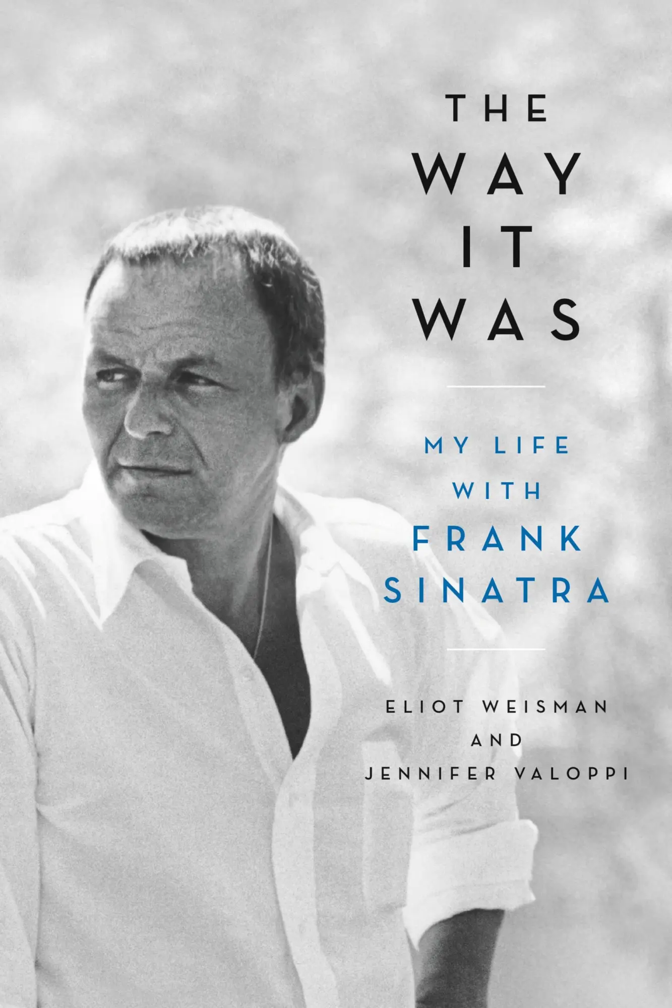 Cover: 9780316470094 | The Way It Was | My Life with Frank Sinatra | Eliot Weisman | Buch