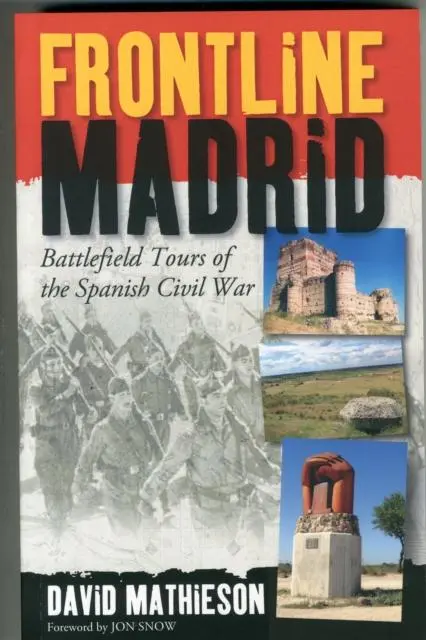 Cover: 9781909930094 | Frontline Madrid | Battlefield Tours of the Spanish Civil War | Buch