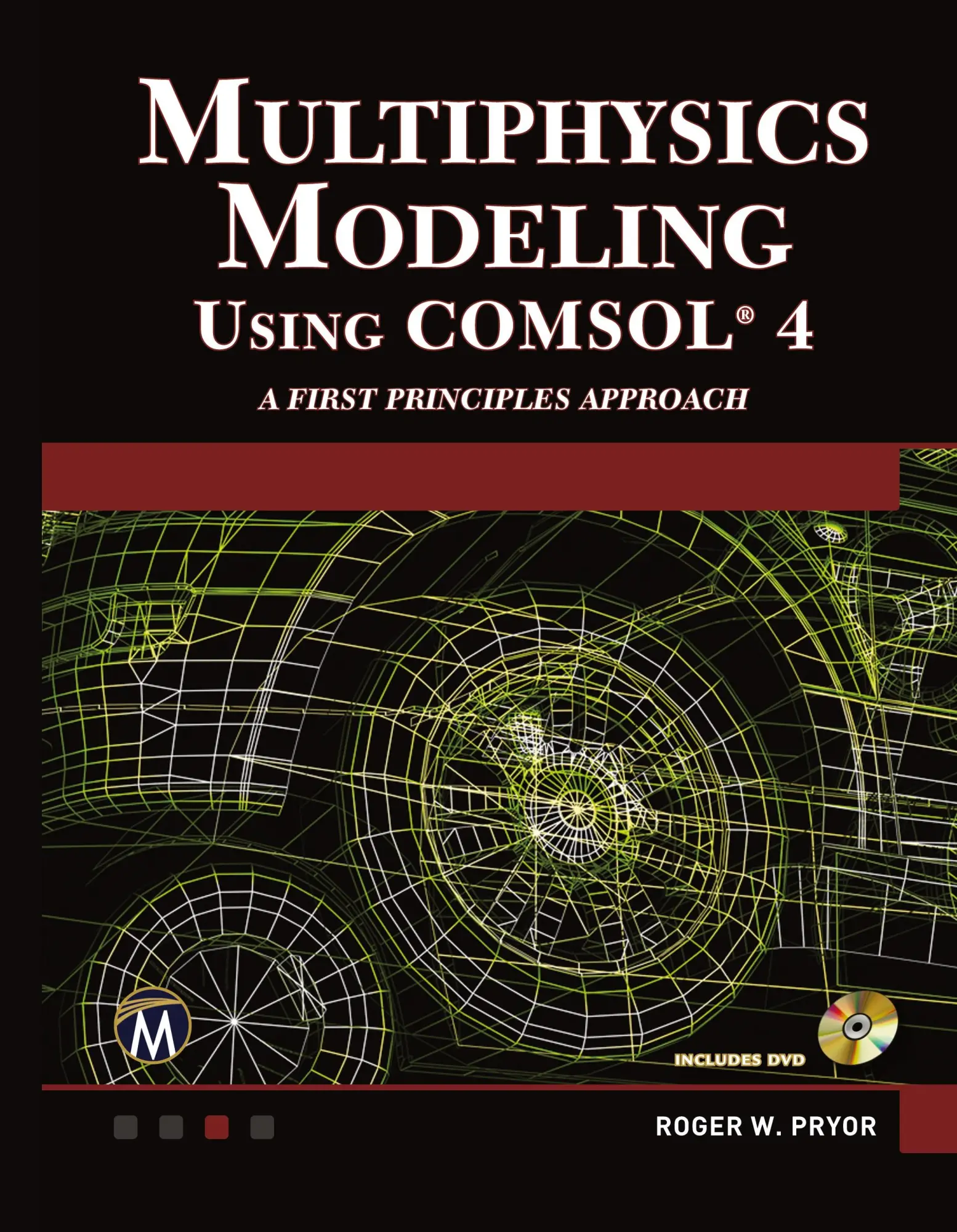 Cover: 9781936420094 | Multiphysics Modeling Using COMSOL®4 | Roger W. Pryor | Buch | 2012
