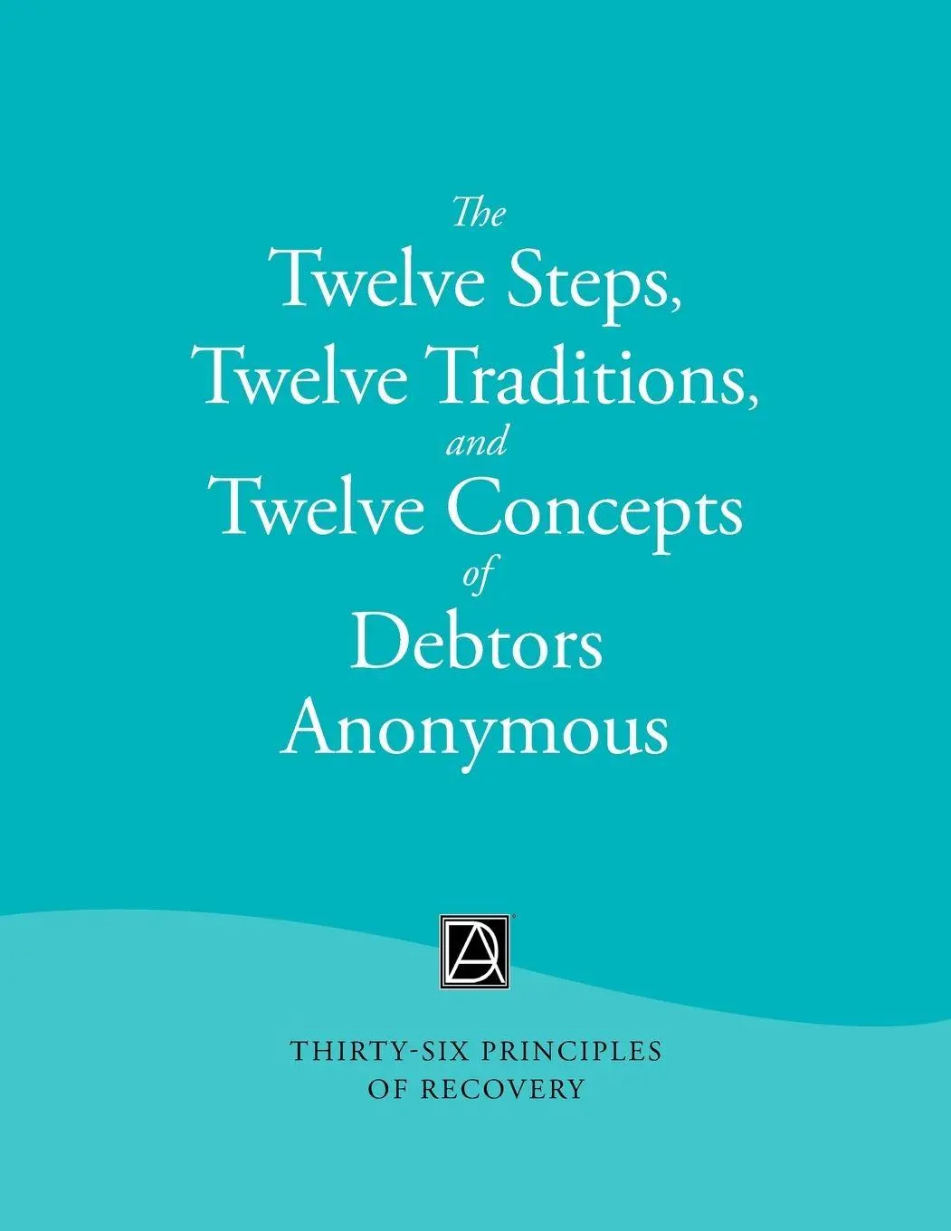 Cover: 9781959740094 | The Twelve Steps, Twelve Traditions, and Twelve Concepts of Debtors...