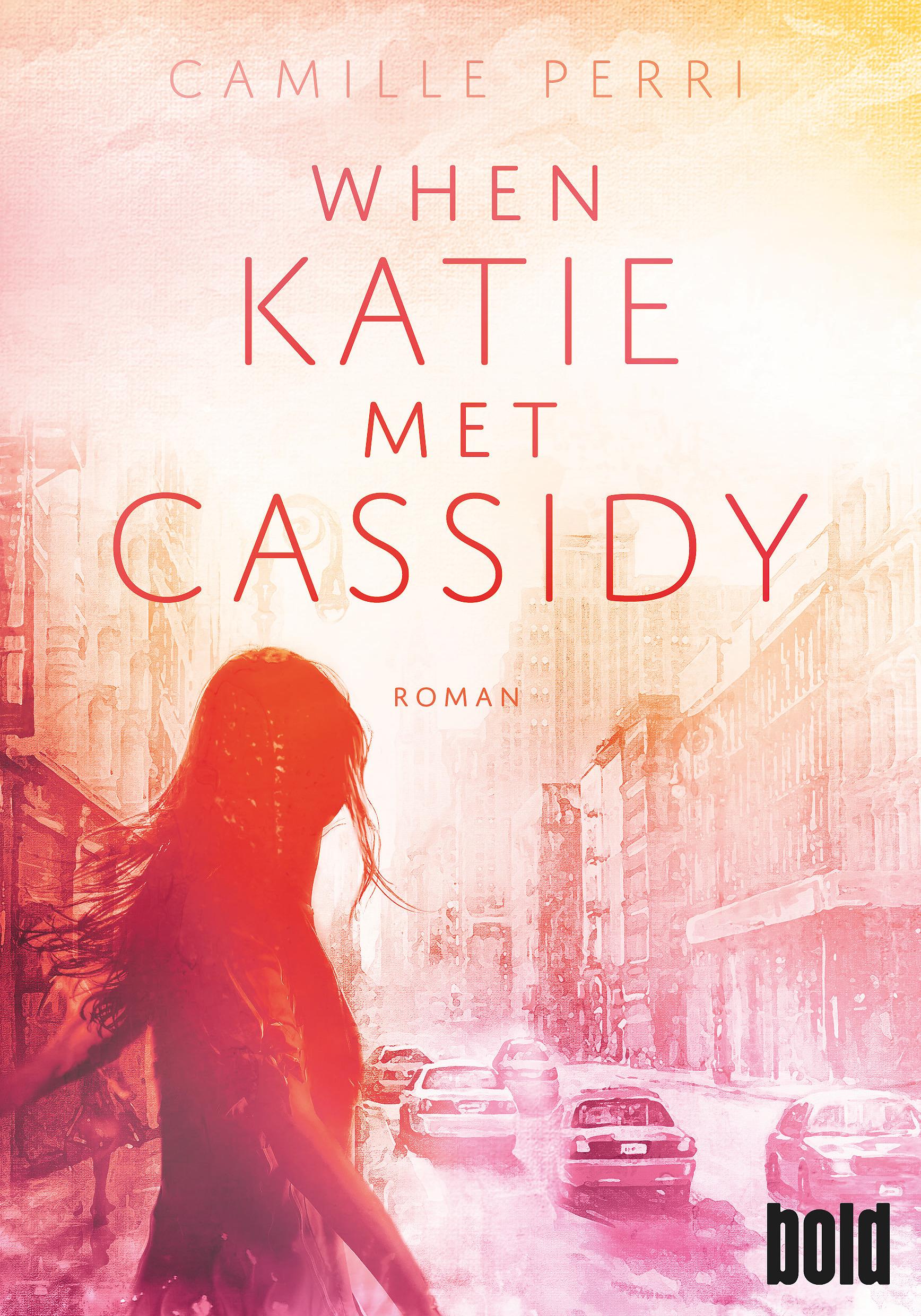 Cover: 9783423230094 | When Katie met Cassidy | Roman | Camille Perri | Taschenbuch | 272 S.