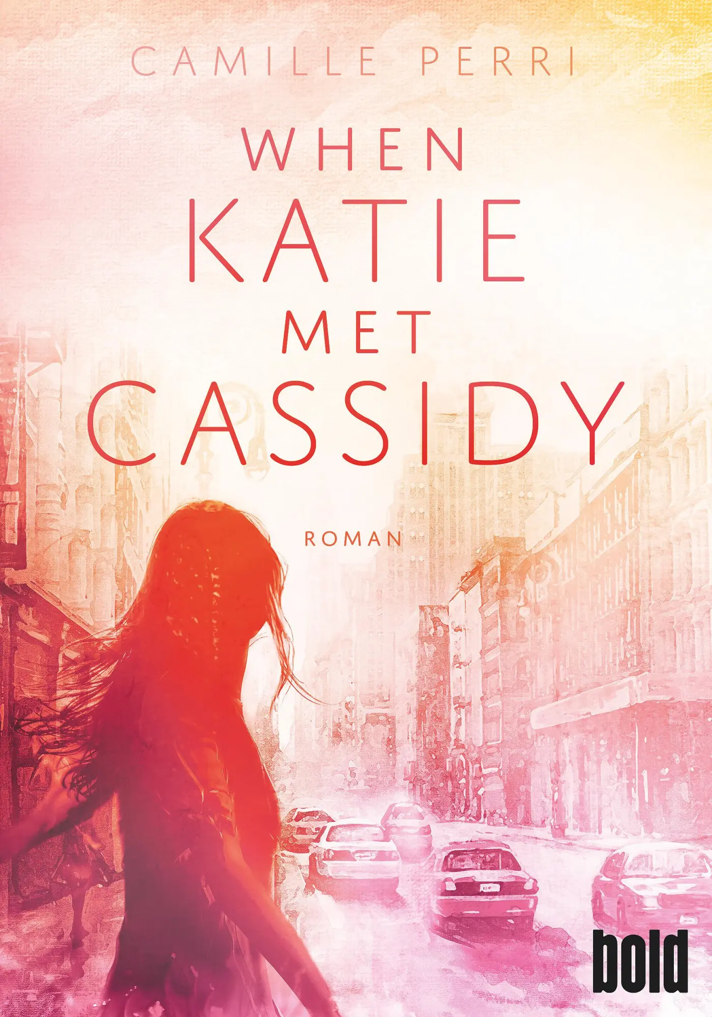 Cover: 9783423230094 | When Katie met Cassidy | Roman | Camille Perri | Taschenbuch | 272 S.
